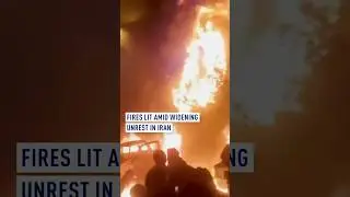 Fires lit amid widening unrest in Iran