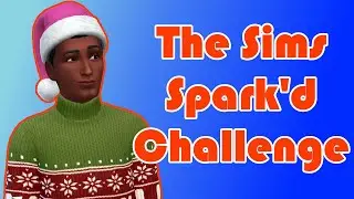 Holiday Magic Spark'd Challenge | The Sims 4 | It Came Upon A Midnight Clear