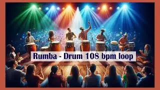 Rumba Drum  Loop 108 bpm       #rhythm #music #rumba #loop #bpm