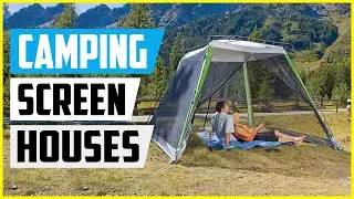 Top 5 Best Camping Screen Houses to Buy in 2022