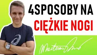 4 SPOSOBY NA CIĘŻKIE NOGI BIEGACZA
