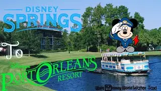 Disney Springs to Port Orleans Resort | Walt Disney World Water Transportation | 4K