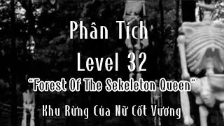 Ph&acirc;n T&iacute;ch Level 32 &ldquo;Forest Of The Sekeleton Queen&rdquo; | The Backrooms Explorer