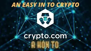 EASY WAY INTO THE CRYPTOVERSE: A Crypto com Guide