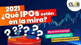IPOS 2021 &iquest;C&oacute;mo invertir?