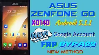 Asus X014D Zenfone Go Google Account Bypass and Hard Reset 5.1.1 / Asus X014D FRP Bypass New Method