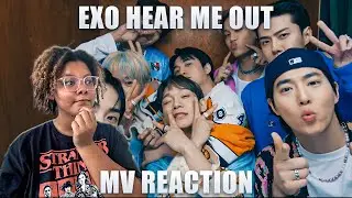 FIRST TIME REACTING TO EXO (in a while...) 'Hear Me Out' MV