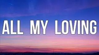 Sam Fischer - All My Loving (Lyrics)