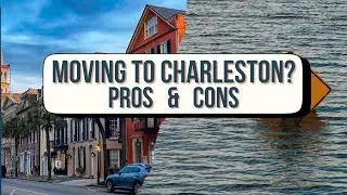 Moving to Charleston South Carolina: Pros and Cons (2026 Update)