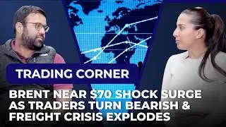 Brent Near $70 Shock Surge as Traders Turn Bearish and Freight Crisis Explodes