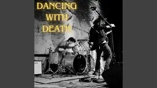 Dancing With Death (Live)
