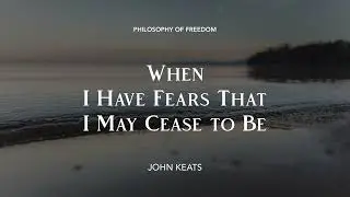 When I have Fears That I May Cease to Be by John Keats | Poetry Reading | Spoken Verse