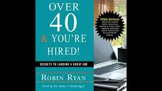 Over 40 & You&rsquo;re Hired!: Secrets to Landing a Great Job - Robin Ryan