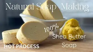 100% SHEA BUTTER SOAP (HOT PROCESS)