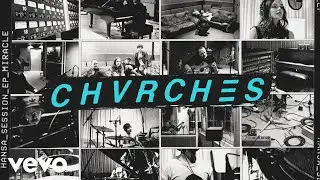 CHVRCHES - Miracle (Hansa Session / Audio)
