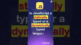 Is JavaScript a statically typed or a dynamically typed language?   
