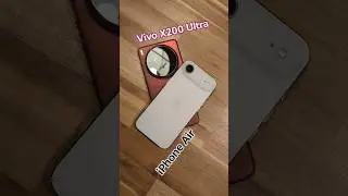 iPhone Air vs Vivo X200 Ultra, знакомство ❤️