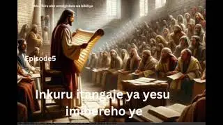 Episode5 : ibyo dukomeje kumenya kuri yesu kristu bitangaje byaranze ubuzima bwe