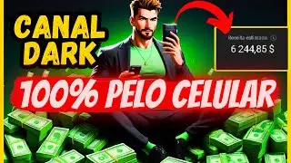 Como Criar Conteúdo De Canal Dark Pelo Celular - Passo A Passo Completo