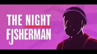 The Night Fisherman