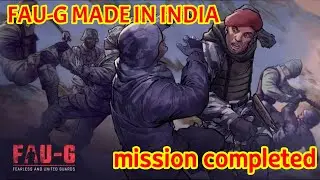 FAUG MISSION COMPLETED (MADE IN INDIA)🇮🇳🇮🇳🇮🇳
