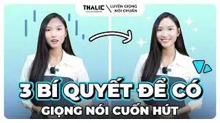 THALIC VOICE | 3 bí quyết để giọng nói cuốn hút hơn #thalicvoice