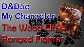 D&D5e Character My New Wood Elf Fighter