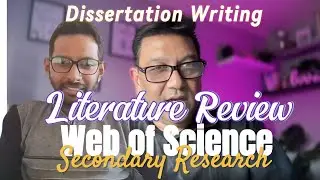 Expert Tips Using Web of Science Literature Reviews, Dissertation | Secondary Data | Kasun Gomis