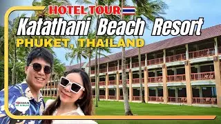 Hotel Tour | KATATHANI PHUKET BEACH RESORT - The best beach hotel of Phuket Thailand