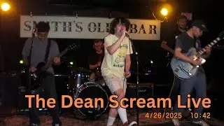 The Dean Scream - Live Performance @ Smith's Olde Bar 4/26/25 [FULL SET]
