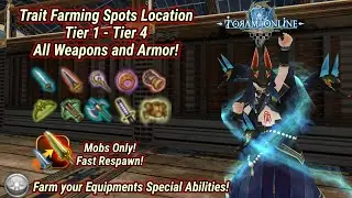 Toram Online - All Weapons and Armor Trait Farming Spots Location! | Farm Special Abilities Easier!