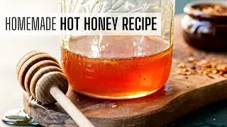 How To Make Hot Honey