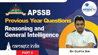 APSSB PYQs Part 6 | Reasoning by Ashok Sir | Northeast PSC | Previous Year Questions & Strategy