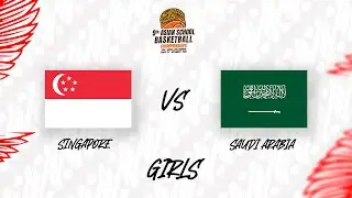 [GIRLS] SINGAPORE vs SAUDI ARABIA (ASIAN SCHOOL BASKETBALL CHAMPIONSHIP 2025)