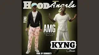 Hood Angels (feat. Yung Christ Kidd) (Born Kyng Da Gifted Remix)