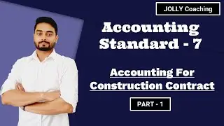 AS 7 | Accounting Standard 7 | Accounting For Construction Contracts