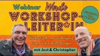 Werde Workshopleiter*in Webinar mit Christopher Gottwald und Jost