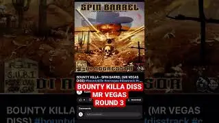 BOUNTY KILLA - SPIN BARREL (MR VEGAS DISS) Round 3 #bountykilla #mrvegas #disstrack