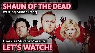 Edgar Wright's Shaun of the Dead (2004) - DadMode: Let's Watch