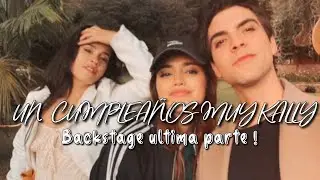 UN CUMPLEAÑOS MUY KALLY-BACKSTAGE ULTIMA PARTE