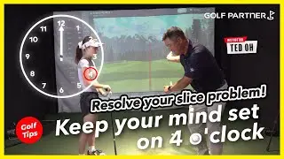 Resolve your slice problem: Keep your mind set on 4 o'clock | Golf Tips Vol.39 by Ted Oh #golflesson