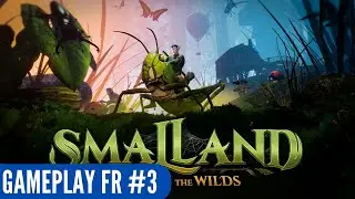 SMALLAND SURVIE THE WILDS FR #3 : Direction les marais! &ccedil;a devient s&eacute;rieux!