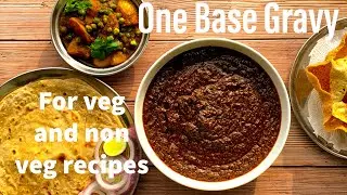Base Curry for Veg and Non-Veg - 25 plus Indian curry recipes | homemade One Gravy base | Gravy
