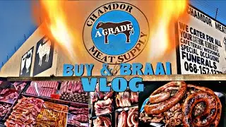 CHAMDOR MEAT SUPPLY BUY & BRAAI VLOG🔥🥩🇿🇦|KAGISO📍