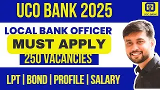 UCO Bank LBO 2025 Job Reality:Salary,Profile,Exam Level,LPT,Bond | Better Than SBI PO? Must Apply