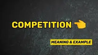 Что означает слово COMPETITION || Значения и определения на АНГЛИЙСКОМ языке