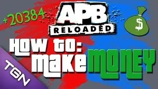 APB: Reloaded How To Make Money