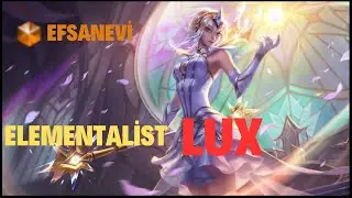 Elementalist Lux Kost&uuml;m&uuml; T&uuml;m Formları | Lux All Skins