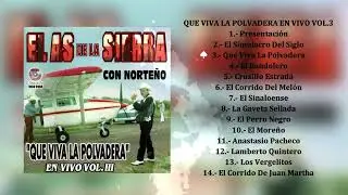 El As de la Sierra - Que Viva La Polvadera En Vivo Vol.3 Con norteño (Álbum Completo)