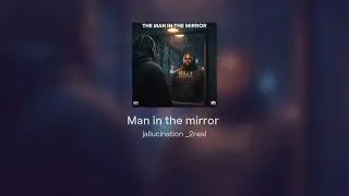 Man in the mirror